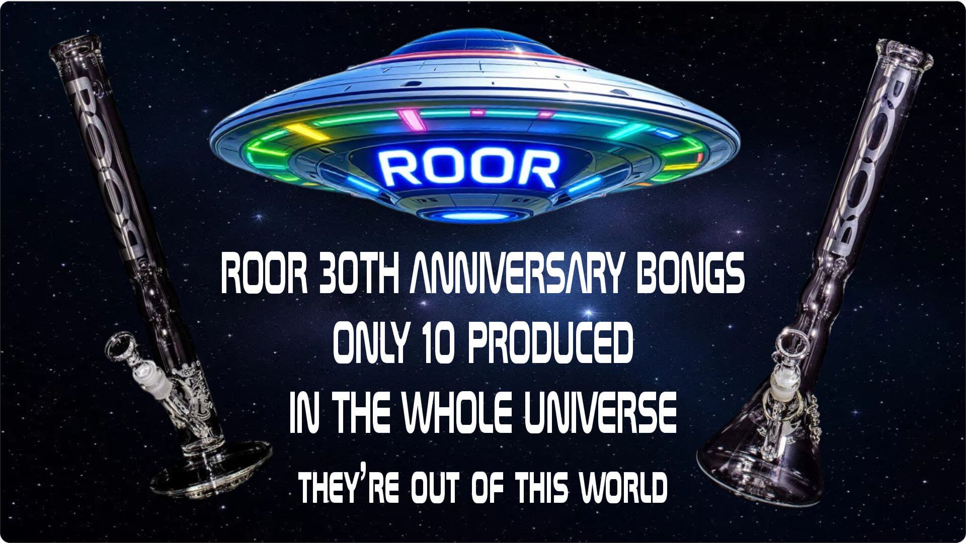 Roor 30th Anniversary Bongs